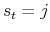  s_{t}=j
