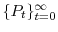  \{ P_t\}^\infty_{t=0}