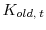  K_{old, \: t}
