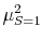  {{{\mu^2_{S=1}}}}