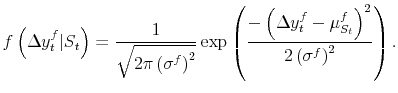 \displaystyle f\left(\Delta y_t^{f} \vert S_t\right) = \frac{1}{\sqrt{2\pi\left(\sigma^f\right)^2}}\exp\left(\frac{-\left(\Delta y_t^f - \mu_{S_t}^{f}\right)^2}{2\left(\sigma^f\right)^2}\right).