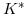  K^{\ast}