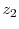  z_{2}