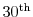  30^{\text{th}}