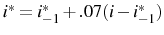  i^* = i^*_{-1} + .07 (i - i^*_{-1})
