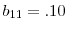  b_{11} = .10