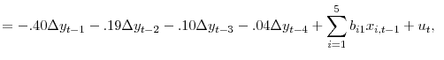 \displaystyle =-.40 \Delta y_{t-1} -.19 \Delta y_{t-2} - .10 \Delta y_{t-3} - .04 \Delta y_{t-4}+ \sum_{i=1}^{5} b_{i1} x_{i,t-1}+u_{t}, \hskip 6pt