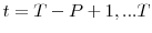  t=T-P+1,...T