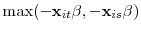  \max(-\mathbf{x}_{it}\mathbf{\beta},-\mathbf{x}_{is}\mathbf{\beta})