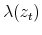 \displaystyle \lambda(z_{t})