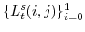  \{L^{s}_{t}(i,j)\}_{i=0}^{1}
