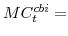  MC^{cbi}_{t}=