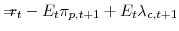 \displaystyle =\!\!\!\!r_{t}-E_{t}\pi_{p,t+1}+E_{t}\lambda _{c,t+1}