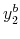 \displaystyle y_{2}^{b}