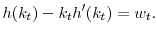 \displaystyle h(k_t) - k_t h^{\prime}(k_t) = w_t.