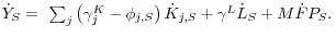 \dot {Y}_S = {\kern 1pt}{\kern 1pt}\sum\nolimits_j {\left( {\gamma _j^K -\phi _{j,S} } \right)\dot {K}_{j,S} } +\gamma ^L\dot {L}_S +M\dot {F}P_S .{\kern 1pt}