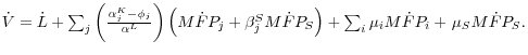 \dot {V}=\dot {L} + \sum\nolimits_j {\left( {\frac{\alpha _j^K -\phi _j }{\alpha ^L}} \right)\left( {M\dot {F}P_j +\beta _j^S M\dot {F}P_S } \right)} + \sum\nolimits_i {\mu _i M\dot {F}P_i } + {\kern 1pt}\mu _S M\dot {F}P_S .