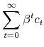 \displaystyle \sum_{t=0}^{\infty}\beta^{t}c_{t}