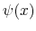 \displaystyle \psi(x)