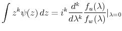 \displaystyle \int z^k \psi (z) \, dz = i^k \frac{d^k}{d \lambda^k} \frac{ f_u (\lambda)}{ f_w (\lambda) } \vert_{\lambda = 0}