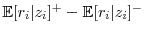  \mathbb{E}[r_i\vert z_i]^+ - \mathbb{E}[r_i\vert z_i]^-