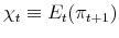  \chi_{t} \equiv E_{t}(\pi_{t+1})