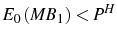  E_{0}\left( MB_{1}\right) <P^{H}