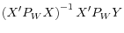 \displaystyle \left( X^\prime P_W X \right)^{-1} X^\prime P_W Y