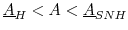  \underline{A}_{H}< A < \underline{A}_{SNH}