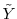  \ensuremath{{\tilde Y}}