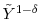  \ensuremath{{\tilde Y}}^{1-\delta}