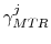 \gamma^{j}_{MTR}