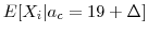 \displaystyle E[X_i\vert a_c=19 + \Delta ]