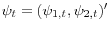 \psi _t =(\psi _{1,t} ,\psi _{2,t} )'
