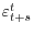  \varepsilon_{t+s}^{t}