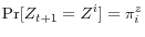 \displaystyle \Pr[Z_{t+1}=Z^{i}]=\pi_{i}^{z}% 