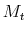  M_{t}