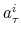  a_{\tau }^{i}