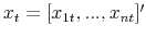  x_{t}=[x_{1t}% ,...,x_{nt}]^{\prime}