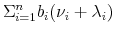 \displaystyle \Sigma_{i=1}^n b_i(\nu_i+\lambda_i)