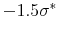  -1.5\sigma^*