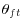  \theta_{ft}