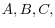  A,B,C,