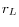r_L 