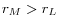 r_M >r_L 