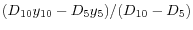 (D_{10} y_{10} -D_5 y_5 )/(D_{10} -D_5 )