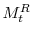  M_{t}^{R}