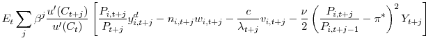 \displaystyle E_{t}\sum_{j}\beta^{j}\frac{u^{\prime}(C_{t+j})}{u^{\prime}(C_{t})}\left[ \frac{P_{i,t+j}}{P_{t+j}}y_{i,t+j}^{d}-n_{i,t+j}w_{i,t+j}-\frac{c}% {\lambda_{t+j}}v_{i,t+j}-\frac{\nu}{2}\left( \frac{P_{i,t+j}}{P_{i,t+j-1}% }-\pi^{\ast}\right) ^{2}Y_{t+j}\right] 