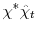 \displaystyle \chi^{\ast}\hat{\chi}_{t}
