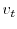  v_{t}